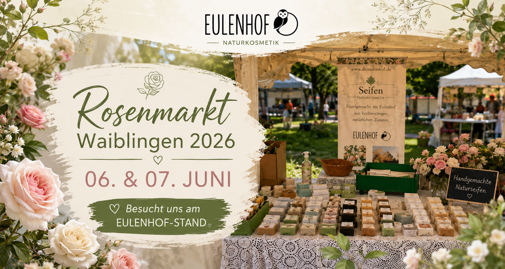 🌹 Der Eulenhof auf dem Rosenmarkt Waiblingen 2026 – Besucht unseren Seifenstand!